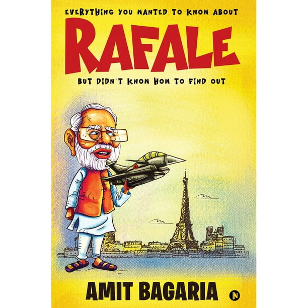 RAFALE : EVERYTHING YOU WANTED TO KNOW ABOUT RAFALE BUT DIDN’T KNOW HOW TO FIND OUT - eBook