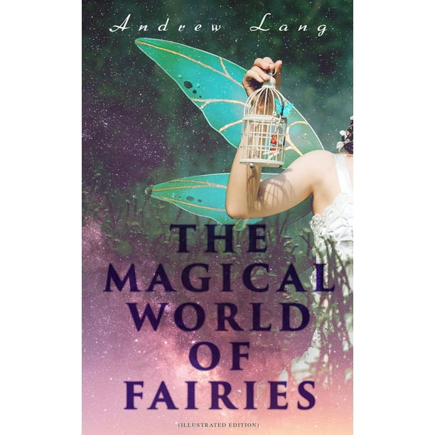THE MAGICAL WORLD OF FAIRIES (Illustrated Edition) - eBook