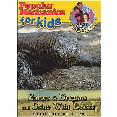 Popular Mechanics for Kids: Gators and Dragons and Other Wild Beasts