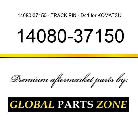 14080-37150 - TRACK PIN - D41 for KOMATSU