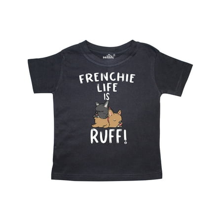 Inktastic Frenchie Life is Ruff! Frenchie Pair Gift Toddler Boy or Toddler Girl T-Shirt