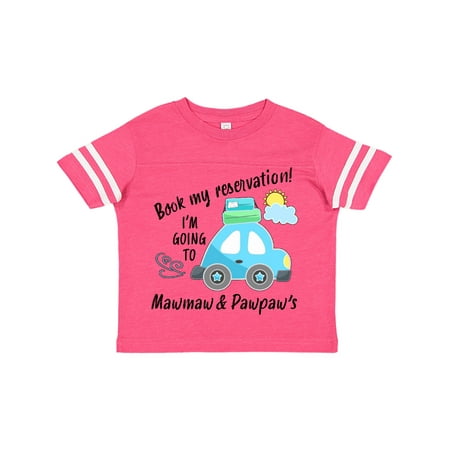 Inktastic Book my Reservation! I m Going To Mawmaw and Pawpaw s Gift Toddler Boy or Toddler Girl T-Shirt
Inktastic Book my Reservation! I m Going To Mawmaw and Pawpaw s Gift Toddler Boy or Toddler Girl T-Shirt