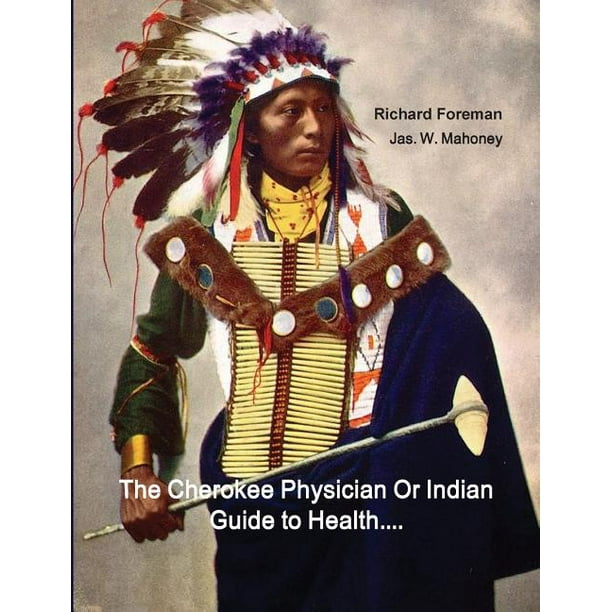 The Cherokee Physician Or Indian Guide to Health (Paperback)(Large Print)