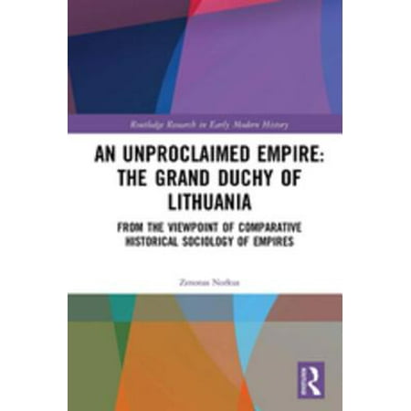 An Unproclaimed Empire: The Grand Duchy of Lithuania - eBook