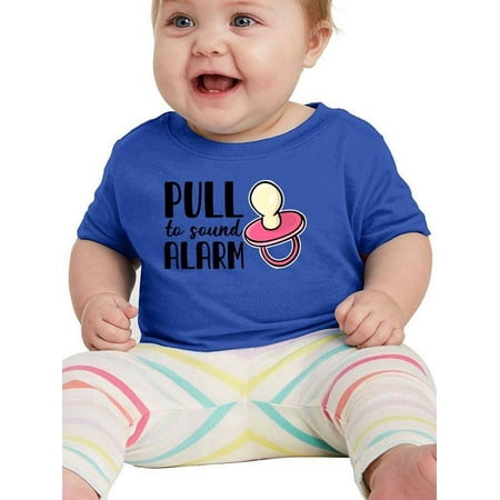 Pull To Sound Alarm Pacifier T-Shirt Infant -Smartprints Designs 12 Months