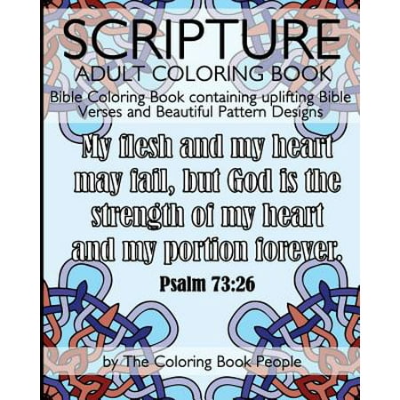 Scripture Adult Coloring Book: Bible Coloring Book Containing Uplifting Bible Verses and Beautiful Pattern Designs