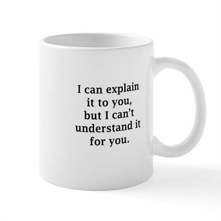 CafePress - I Can Explain It To You Mug - 11 oz Ceramic Mug - Novelty Coffee Tea Cup
CafePress - I Can Explain It To You Mug - 11 oz Ceramic Mug - Novelty Coffee Tea Cup