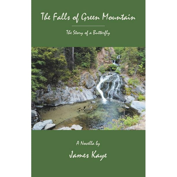 The Falls of Green Mountain : The Story of a Butterfly