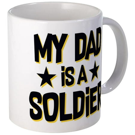 CafePress - U.S. Army My Dad Is A Soldier - Unique Coffee Mug, Coffee Cup CafePress
