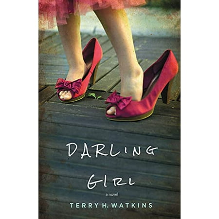 Darling Girl Pre-Owned Paperback 1732266247 9781732266247 Terry H. Watkins