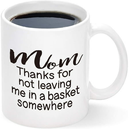 Thanks for Not Leaving Me In a Basket Mug Funny Mom Coffee Mug Mothers Day Gift for Mom from Daughter Son Kids Birthday Gifts for Mom Cups Best Gifts for Mom Mug 11Oz
Thanks for Not Leaving Me In a Basket Mug Funny Mom Coffee Mug Mothers Day Gift for Mom from Daughter Son Kids Birthday Gifts for Mom Cups Best Gifts for Mom Mug 11Oz