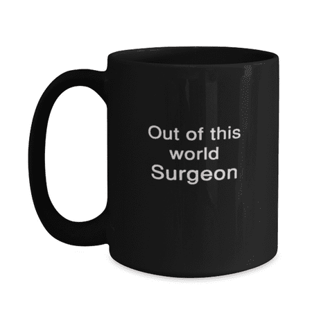 Funny Surgeon Mug 15oz Black - Out of This World Surgeon - Unique Funny for Surgeon
Funny Surgeon Mug 15oz Black - Out of This World Surgeon - Unique Funny for Surgeon