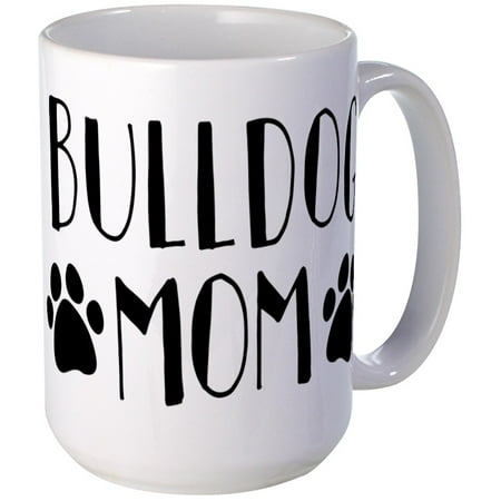 CafePress - Bulldog Mom - 15 oz Ceramic Large Mug