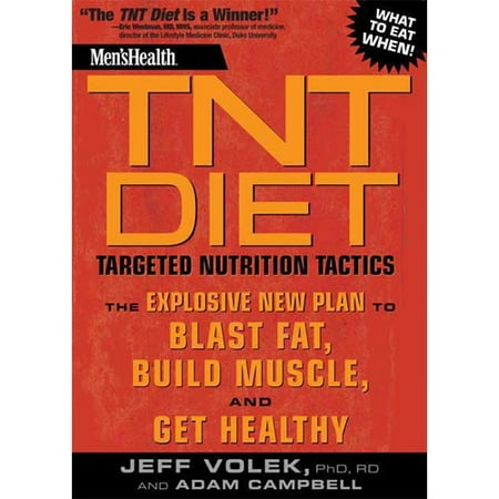 Men's Health TNT Diet: The Explosive New Plan to Blast Fat, Build Muscle, and Get Healthy