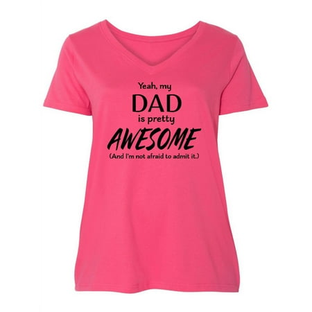 Inktastic Yeah My Dad is Pretty Awesome and I m Not Afraid to Admit It Women s Plus Size V-Neck
Inktastic Yeah My Dad is Pretty Awesome and I m Not Afraid to Admit It Women s Plus Size V-Neck