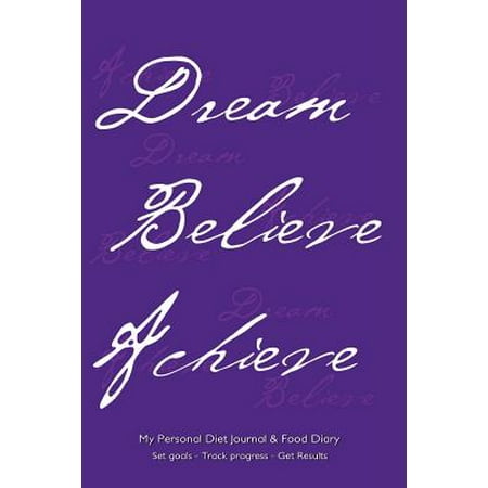 My Personal Diet Journal & Food Diary Set Goals - Track Progress - Get Results: 6x9 Effective Weight-Loss or Diet Journal and Food Diary, Purple Cover
