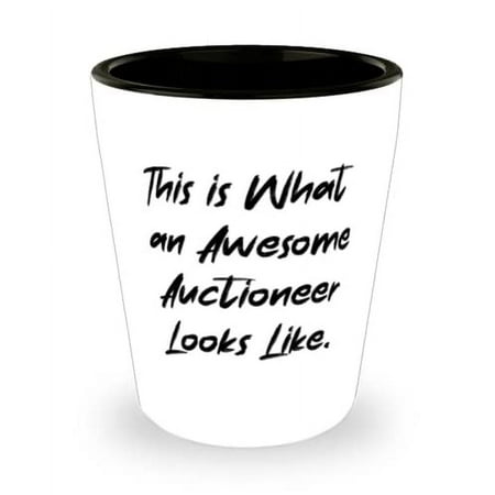 Gag Auctioneer Shot Glass This is What an Awesome Auctioneer Looks Like Inspire for Coworkers Holiday
Gag Auctioneer Shot Glass This is What an Awesome Auctioneer Looks Like Inspire for Coworkers Holiday