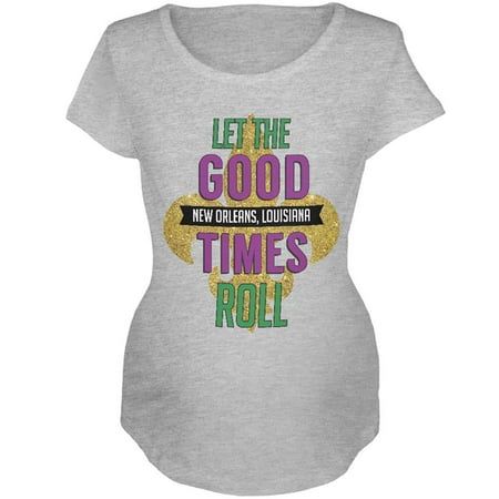 Mardi Gras Let the Good Times Roll Maternity Soft T Shirt Heather LG