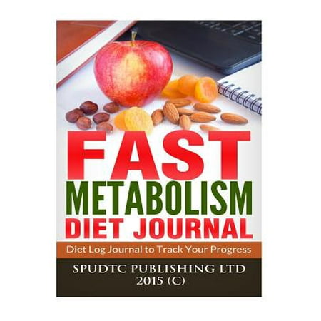 Fast Metabolism Diet Journal: Diet Log Journal to Track Your Progress