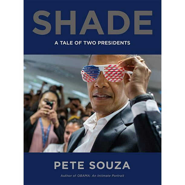 Shade : A Tale of Two Presidents