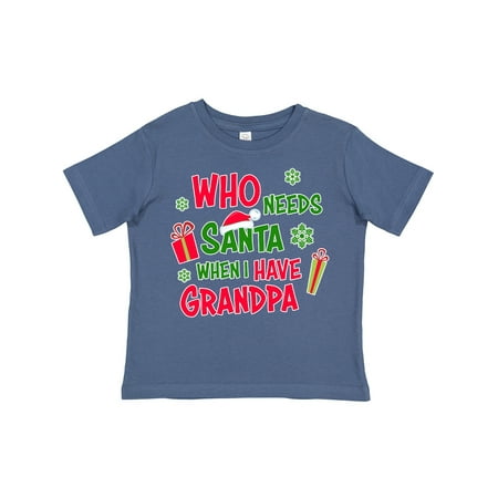 Inktastic Who Needs Santa when I Have Grandpa Gift Toddler Boy or Toddler Girl T-Shirt
Inktastic Who Needs Santa when I Have Grandpa Gift Toddler Boy or Toddler Girl T-Shirt