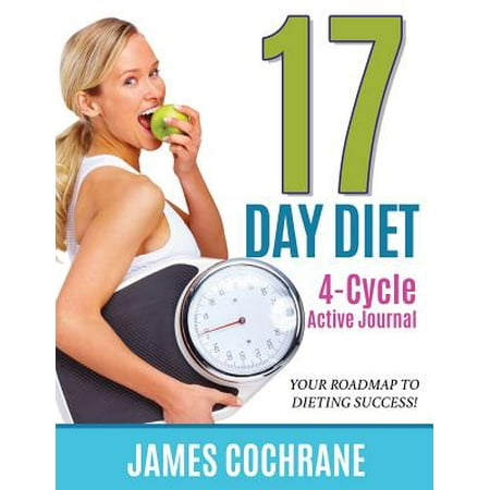 17 Day Diet 4-Cycle Active Journal: Your Roadmap to Dieting Success