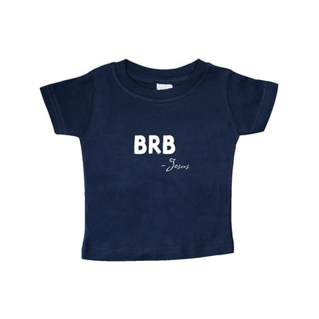 Inktastic Easter BRB Jesus Gift Baby Boy or Baby Girl T-Shirt