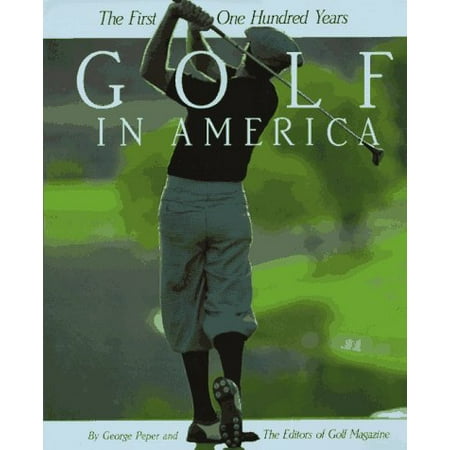 Golf in America Pre-Owned Hardcover 0810981238 9780810981232 George Peper