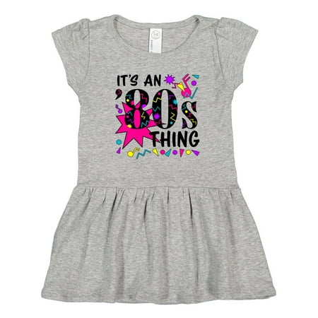 Inktastic It s an 80s Thing Gift Toddler Girl Dress