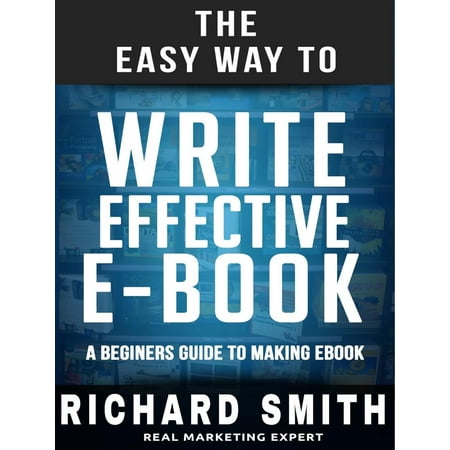 The Easy Way To Write Effective Ebook - eBook