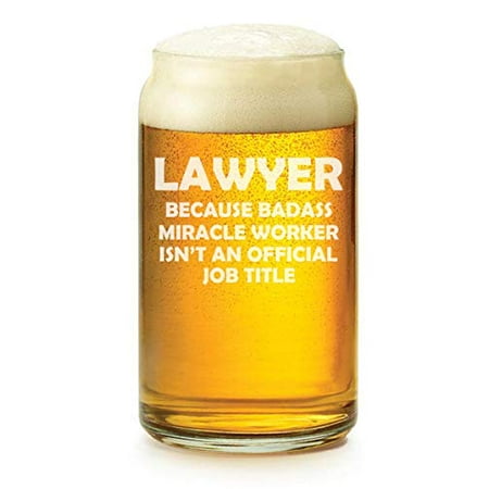 16 oz Beer Can Glass Lawyer Miracle Worker Job Title Funny