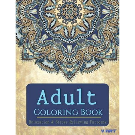 Adult Coloring Book: Adults Coloring Books, Coloring Books for Adults: Relaxation & Stress Relieving Patterns