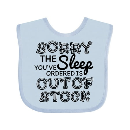 Inktastic Sorry The Sleep You ve Orderd is Out of Stock Gift Baby Boy or Baby Girl Bib
Inktastic Sorry The Sleep You ve Orderd is Out of Stock Gift Baby Boy or Baby Girl Bib