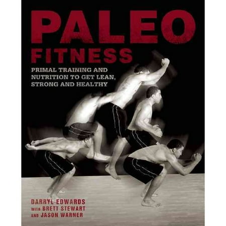 Paleo Fitness: A Nutrition and Training Program for Athletes on the
Caveman Diet