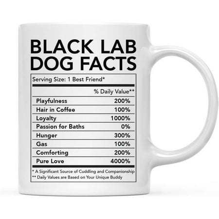 Funny Dog Lover s 11oz. Ceramic Coffee Mug Gift Black Lab Nutritional Facts 1-Pack Dog Mom Dad Birthday Christmas Ideas
Funny Dog Lover s 11oz. Ceramic Coffee Mug Gift Black Lab Nutritional Facts 1-Pack Dog Mom Dad Birthday Christmas Ideas