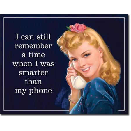 Tin Sign Smarter Than My Phone 12.5x16 in
