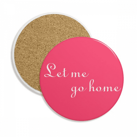 Let Me Go Home Art Deco Fashion Coaster Cup Mug Tabletop Protection Absorbent Stone
Let Me Go Home Art Deco Fashion Coaster Cup Mug Tabletop Protection Absorbent Stone