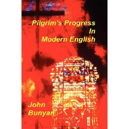 Pilgrim's Progress in Modern English