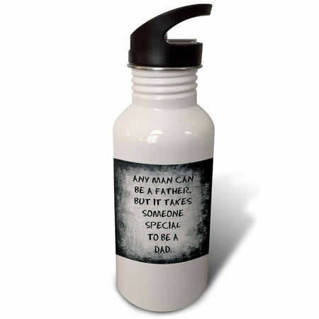 Any man can be a father but it takes someone special to be a dad 21 oz Sports Water Bottle wb-214392-1
Any man can be a father but it takes someone special to be a dad 21 oz Sports Water Bottle wb-214392-1