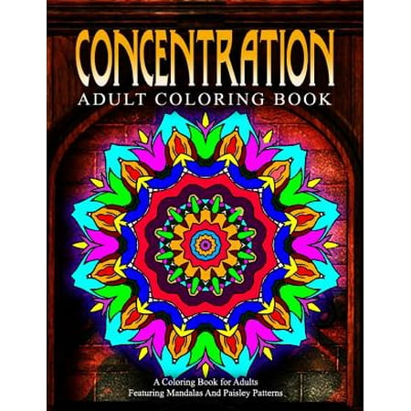 Concentration Adult Coloring Books, Volume 18: Relaxation Coloring Books for Adults