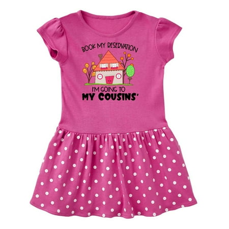 Inktastic Book my Reservation! I m Going To My Cousins House Gift Toddler Girl Dress
Inktastic Book my Reservation! I m Going To My Cousins House Gift Toddler Girl Dress
