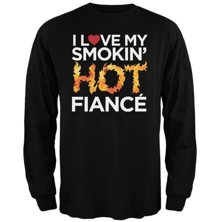 I Love My Smokin Hot Fiance Black Adult Long Sleeve T-Shirt