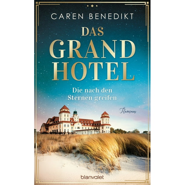 Das Grand Hotel - Die nach den Sternen greifen - eBook