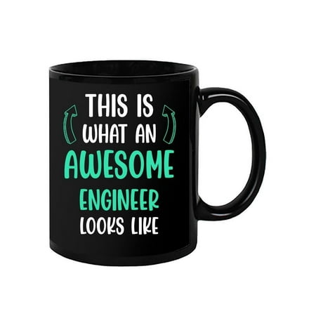 Awesome Engineer Looks Like Mug - Smartprints Designs
