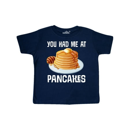 Inktastic You Had Me at Pancakes Gift Toddler Boy or Toddler Girl T-Shirt