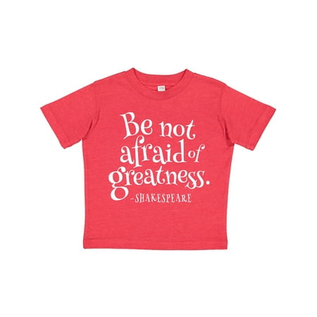 Inktastic Shakespeare be not afraid of Greatness Gift Toddler Boy or Toddler Girl T-Shirt
Inktastic Shakespeare be not afraid of Greatness Gift Toddler Boy or Toddler Girl T-Shirt