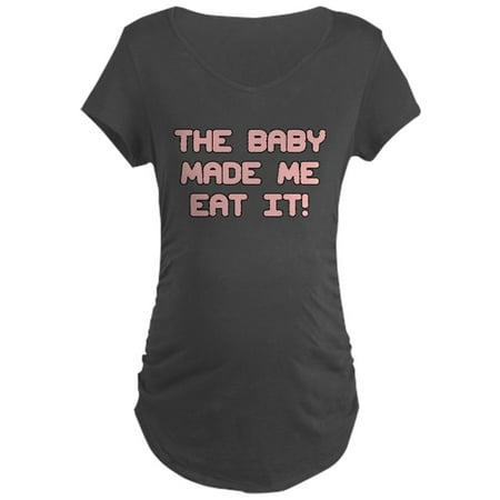 CafePress - THE BABY MADE ME EAT IT! PINK Maternity T-Shirt - Maternity Dark T-Shirt
CafePress - THE BABY MADE ME EAT IT! PINK Maternity T-Shirt - Maternity Dark T-Shirt