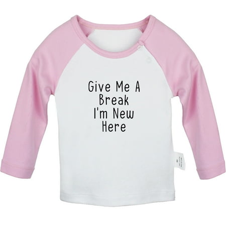 Give Me A Break I m New Here Funny T shirt For Baby Newborn Babies T-shirts Infant Tops 0-24M Kids Graphic Tees Clothing (Long Pink Raglan T-shirt 6-12 Months)
Give Me A Break I m New Here Funny T shirt For Baby Newborn Babies T-shirts Infant Tops 0-24M Kids Graphic Tees Clothing (Long Pink Raglan T-shirt 6-12 Months)