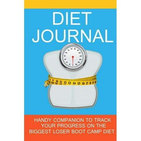 Diet Journal: The Handy Companion to Track Your Progress on the Biggest
Loser Diet Diet Journal: The Handy Companion to Track Your Progress on the Biggest
Loser Diet