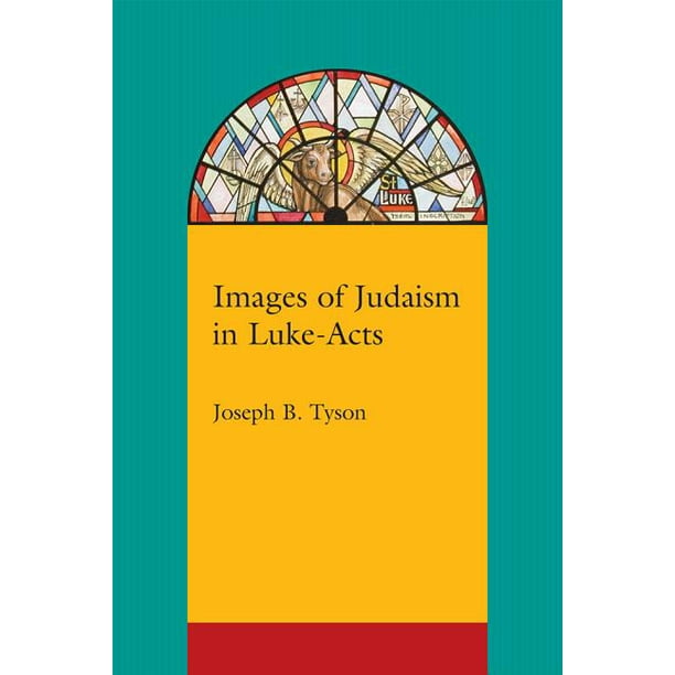 Images of Judaism in Luke-Acts (Paperback)